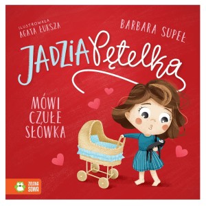 Książka Jadzia Pętelka mówi czułe słówka Sowa