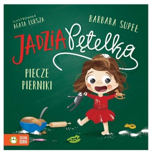 Książka Jadzia Pętelka piecze pierniki Sowa