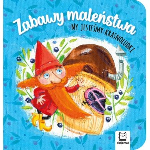 Aksjomat Zabawy maleństwa. My jesteśmy krasnoludki