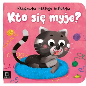 Aksjomat Kto się myje? Książeczka naszego maluszka