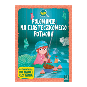 Aksjomat Książeczka Opowiadania do nauki Polowanie na Ciasteczkowego Potwora